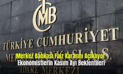 Merkez Bankası Faiz Kararını Açıklıyor Ekonomistlerin Kasım Ayı Beklentileri
