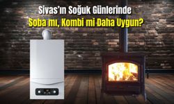 Sivas'ta Kış Günlerinde Isınma: Soba mı Kombi mi Daha Avantajlı?