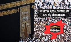 Sivas'tan Kutsal Topraklara 623 Kişi Uğurlanacak