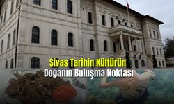 Sivas: Tarihin Kültürün Doğanın Buluşma Noktası