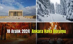 18 Aralık 2024 Ankara Hava Durumu