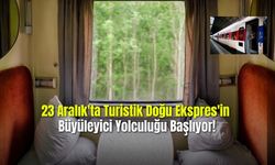 23 Aralık'ta Turistik Doğu Ekspres'in Büyüleyici Yolculuğu Başlıyor!