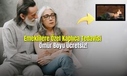 Emeklilere Özel Kaplıca Tedavisi Ömür Boyu Ücretsiz!