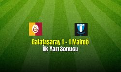 Galatasaray 1 - 1 Malmö İlk Yarı Sonucu