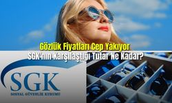 Gözlük Fiyatları Cep Yakıyor SGK'nın Karşılaştığı Tutar Ne Kadar?