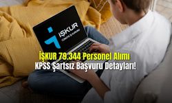 İŞKUR 79.344 Personel Alımı: KPSS Şartsız Başvuru Detayları!