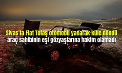 Sivas'ta Fiat Tofaş otomobil yanarak küle döndü, araç sahibinin eşi gözyaşlarına hakim olamadı