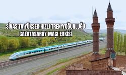 Sivas'ta Yüksek Hızlı Tren Yoğunluğu Galatasaray Maçı Etkisi
