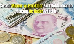 Sivaslı Memur ve Emekliler Zam Beklentisinde: Maaşlar Ne Kadar Artabilir?