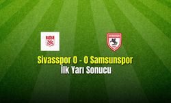 Sivasspor 0 - 0 Samsunspor  İlk Yarı Sonucu