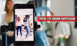 TikTok 1 yıl erişime kapatılacak !