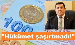 Tokgöz: Hükümet bizi maalesef şaşırtmadı