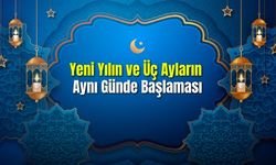 Yeni Yıla ve Mübarek Üç Ayların Başlangıcına Merhaba!