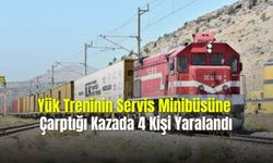 Yük Treninin Servis Minibüsüne Çarptığı Kazada 4 Kişi Yaralandı