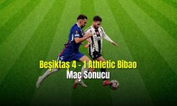 Beşiktaş 4 - 1 Athletic Bibao Maç Sonucu