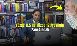 Memur ve Memur Emeklileri Yüzde 11,5 İle Yüzde 12 Arasında Zam Alacak