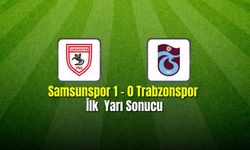 Samsunspor 1 - 0 Trabzonspor  İlk  Yarı Sonucu