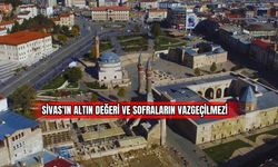 Sivas'ın Altın Değeri ve Sofraların Vazgeçilmezi 