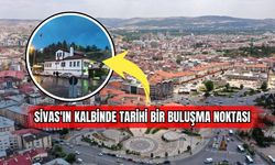 Sivas'ın Kalbinde Tarihi Bir Buluşma Noktası