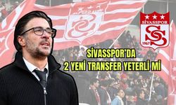Sivasspor'da 2 yeni transfer yeterli mi 