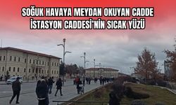 Soğuk Havaya Meydan Okuyan Cadde: İstasyon Caddesi'nin Sıcak Yüzü