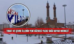 Tokat ve Çevre İllerin Yeni Gözdesi Yıldız Dağı Kayak Merkezi