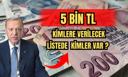 5 Bin TL Kimlere Verilecek Listede Kimler Var! 