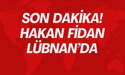 Dışişleri Bakanı Hakan Fidan Lübnan'da