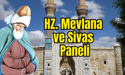 Üniversitede Hz. Mevlana ve Sivas paneli düzenlenecek