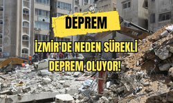 İzmir'de Neden Sürekli Deprem Oluyor! 