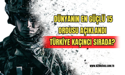 Dünyanın En Güçlü 15 Ordusu ! Türkiye Kaçıncı Sırada? 
