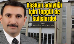 Başkan adaylığı için Topgül de kulislerde!