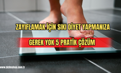 Zayıflamak İçin Sıkı Diyet Yapmanıza Gerek Yok! 5 Pratik Çözüm 
