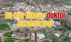 Bu köy ülkeye 'doktor' kazandırıyor