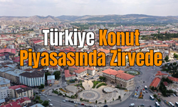 Türkiye Konut Piyasasında Zirvede