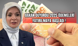 Bakan Duyurdu 2025 Ödemeleri Yatırılmaya Başladı !