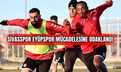 Sivasspor Eyüpspor Mücadelesine Odaklandı