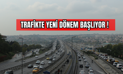 Trafikte Yeni Dönem Başlıyor !