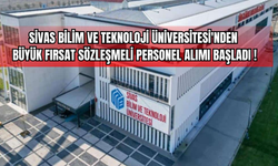 Sivas Bilim ve Teknoloji Üniversitesi'nden Büyük Fırsat: Sözleşmeli Personel Alımı Başladı!