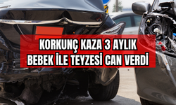Korkunç Kaza: 3 Aylık Bebek ile Teyzesi Can Verdi