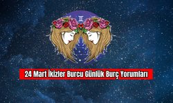 24 Mart İkizler Burcu Günlük Burç Yorumu