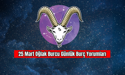 25 Mart Oğlak Burcu Günlük Burç Yorumu