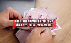 Aile Destek Ödemeleri Uzatıldı mı? Nisan 2025 Ödeme Yapılacak Mı !
