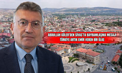 Abdullah Güler’den Sivas’ta Bayramlaşma Mesajı  Türkiye Artık Emir Veren Bir Ülke