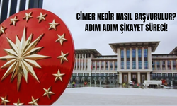 CİMER Nedir Nasıl Başvurulur? Adım Adım Şikayet Süreci!