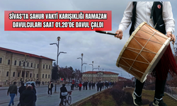 Sivas'ta Sahur Vakti Karışıklığı: Ramazan Davulcuları Saat 01.20'de Davul Çaldı
