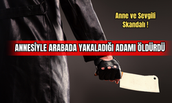 Annesiyle Arabadayken Yakaladığı Adamı Bıçaklayarak Öldürdü