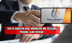 Tapu ve Kadastro Genel Müdürlüğü 900 Sözleşmeli Personel Alımı Yapacak!