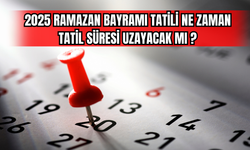 2025 Ramazan Bayramı Tatili Ne Zaman? Tatil Süresi Uzayacak mı?