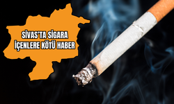Sivas’ta Sigara İçenlere Kötü Haber